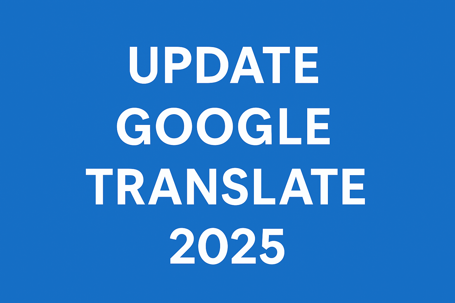 7 Fakta Menarik tentang Update Google Translate 2025, Bikin Ngobrol Lintas Bahasa Lebih Natural